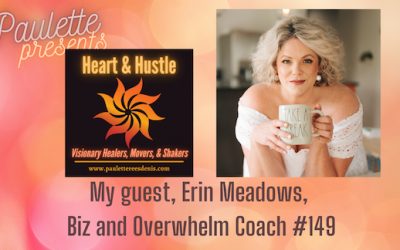 Heart and Hustle with guest biz coach, Erin Meadows #149